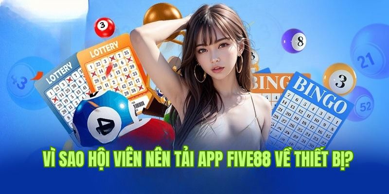 Tải App Five88 1 Lợi ích sử dụng giao diện thân thiện sau khi tải app Five88